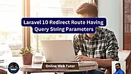 Laravel 10 Redirect Route with Query String Parameters