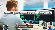 Laravel 10 Seed Database Using Faker Library Tutorial