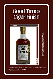 Good Times Cigar Finish