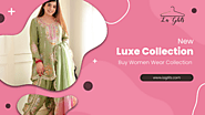 Luxe Collection - Buy Women Wear Collection @ La Glits