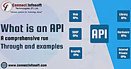 What is an API? A Comprehensive Run-through and Examples | Connect Infosoft