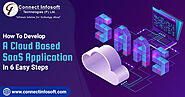 How To Develop A Cloud Based SaaS Application In 6 Easy Steps- Connect Infosoft
