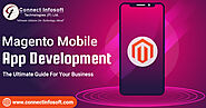 Magento Mobile App Development The Ultimate Guide for Your Business-Connect Infosoft
