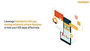 iOS App Testing | HeadSpin