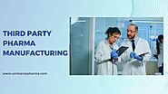 Third Party Pharmaceutical Product Manufacturing Services by unimarckpharmaindialtd - Issuu