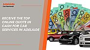 Receive The Top Online Quote In Cash For Car Services In Adelaide