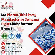 Is a Pharma Third Party Manufacturing Company Right Choice for Your Brand?