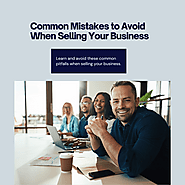 Common Mistakes to Avoid When Selling Your Business