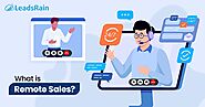 What is Remote Sales? - LeadsRain