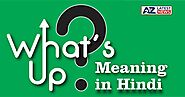 What’s Up meaning in Hindi​ | What’s Up का मतलब क्या है?