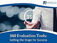 360 Evaluation Tools: Setting the Stage for Success