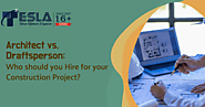 Architect vs. Draftsperson: The right choice for you - Tesla Outsourcing Services