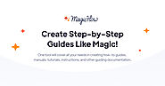 MagicHow | The automated creation of step-by-step guides, SOPs, instructions, manuals, and tutorials