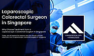 Beyond Boundaries: Laparoscopic Colorectal Surgeons Redefining Care in Singapore