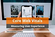 Core Web Vitals: Measuring User Experience on the Web - SAROJ MEHER