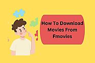 How To Download Movies From Fmovies?