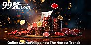 Online Casino Philippines: The Hottest Trends