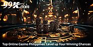 Top Online Casino Philippines: Level up Your Winning Chances