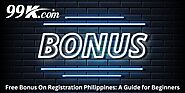 Free Bonus On Registration Philippines: A Guide for Beginners