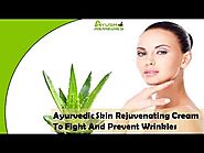 Ayurvedic Skin Rejuvenating Cream To Fight And Prevent Wrinkles
