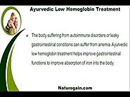 Ayurvedic Low Hemoglobin Treatment To Prevent Anemia Safely