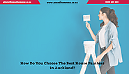 How Do You Choose The Best House Painters in Auckland?