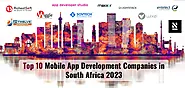 Top 10 Mobile App Development Companies in South Africa 2023