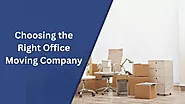 Tips for Choosing the Office Moving Company