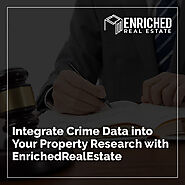 Integrate Crime Data into Your Property Research with EnrichedRealEstate