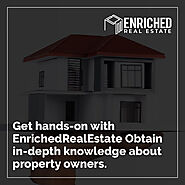 Get hands-on with EnrichedRealEstateObtain in-depth knowledge about property owners.