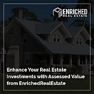 Enhance Your Real Estate Investments with Assessed Value from EnrichedRealEstate