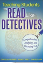 http://selectedreads.com/teaching-students-to-read-like-detectives-comprehending-analyzing-and-discussing-text/