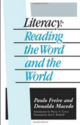 Literacy: Reading The Word and The World