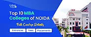Top 10 MBA Colleges In Noida 2023 - Admission, Fees, Exams