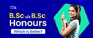 Difference Between BSc and BSc Honours - Which Is Better?