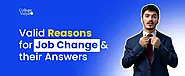 How to Explain Reason for Job Change? - The Best Answer
