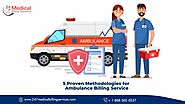 5 Proven Methodologies for Ambulance Billing Services - 24/7 Medical Billing Services