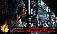 Step Ahead to The Digital World with FHIR Healthcare Interoperability Resources - Ezovion