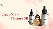 Uses of CBD Tincture Oil