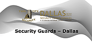 Security Guards in Dallas Texas