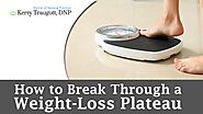 How to Break Through a Weight Loss Plateau