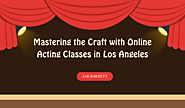 Virtual Stardom: Mastering the Craft with Online Acting Classes in Los Angeles