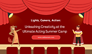 Lights, Camera, Action: Unleashing Creativity at the Ultimate Acting Summer Camp – Zak Barnett Studios