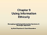 ⚡Presentation "Chapter 9 Using Information Ethically Managing and Using Information Systems: A Strategic Approach by ...