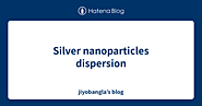 Silver nanoparticles dispersion - jiyobangla’s blog
