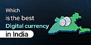 Which is the best digital currency in India?