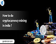 How to do cryptocurrency mining in India?