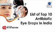 List of Top 10 Antibiotic Eye Drops In India | Advoptic Vision Care