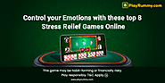 Control Your Emotions with These Top 8 Stress Relief Games Online