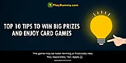 Top 10 Tips to Win Big Prizes and Enjoy Card Games - WriteUpCafe.com